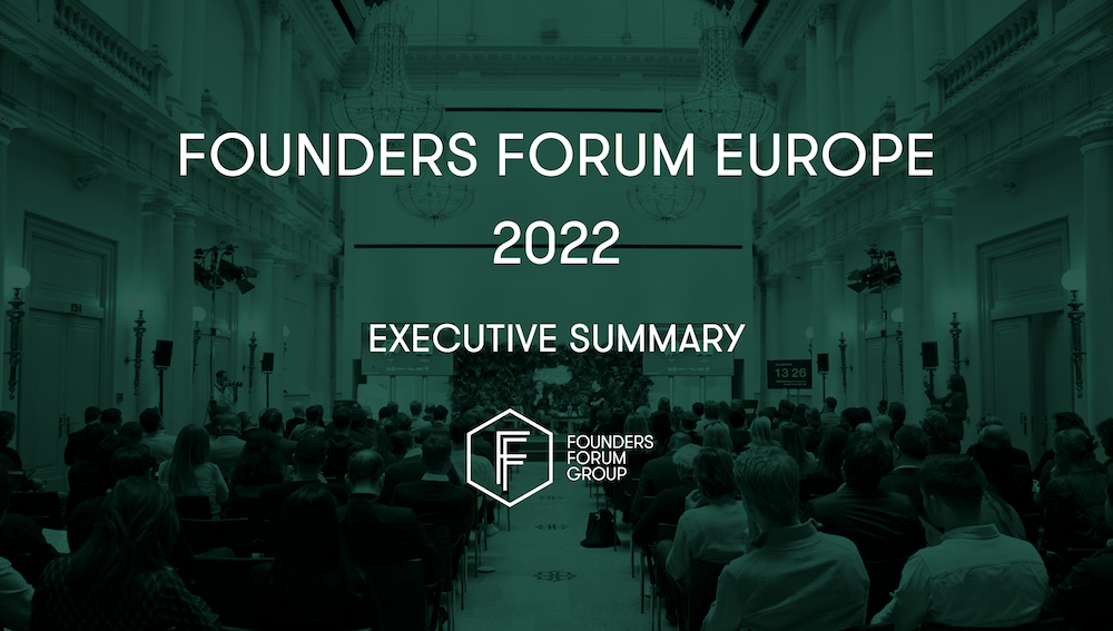 Founders Forum Europe 2022 Executive Summary reveals the biggest trends shaping the future of European tech.
